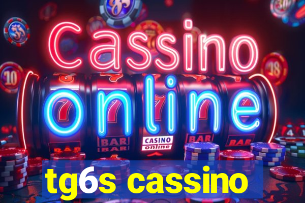 tg6s cassino